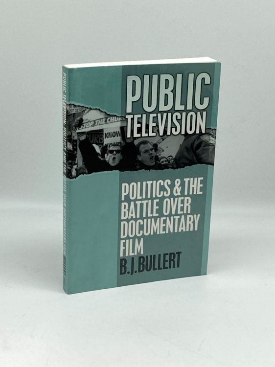 Image for Public Television Politics and the Battle over Documentary Film Public Television Politics and the Battle over Documentary Film