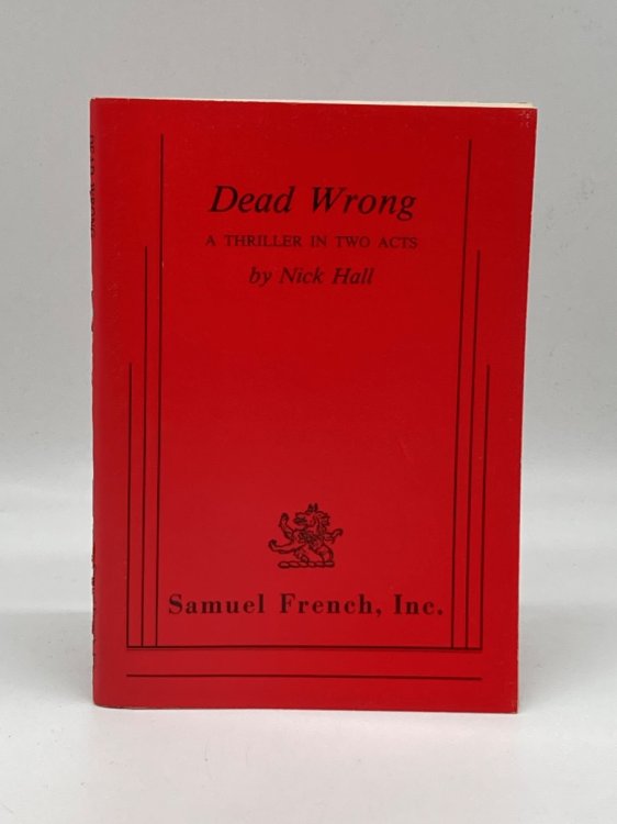Dead Wrong (Signed) A Thriller in Two Acts