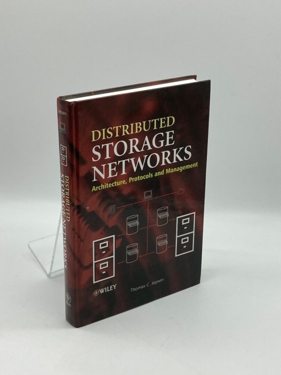 Distributed Storage Networks Architecture, Protocols and Management