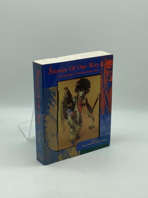 Stories of Our Way An Anthology of American Indian Plays