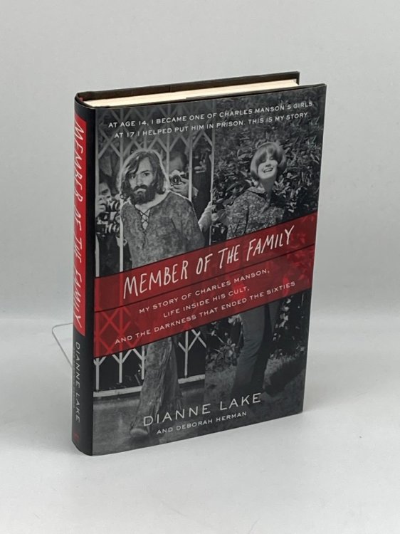 Member of the Family My Story of Charles Manson, Life Inside His Cult, and the Darkness That Ended the Sixties