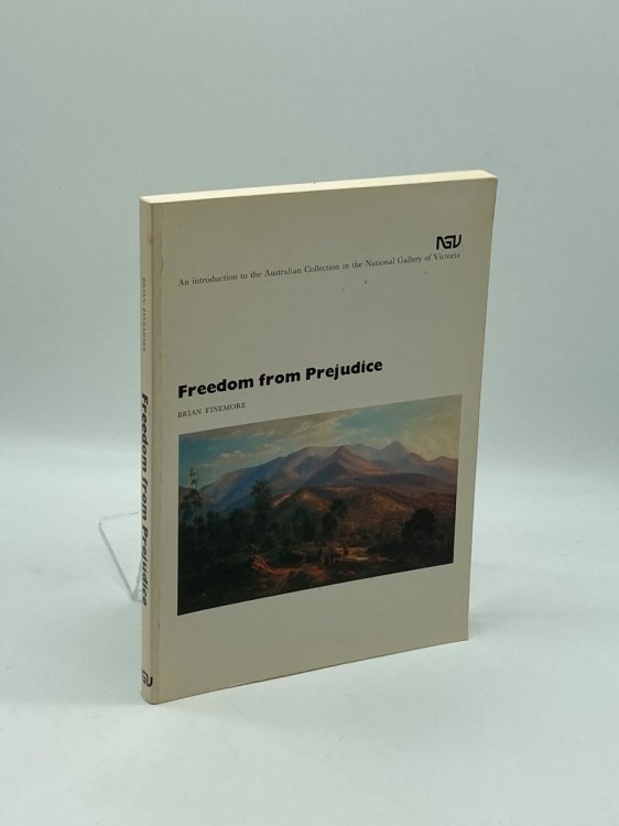 Freedom from Prejudice An Introduction to the Australian Collection in the National Gallery of Victoria