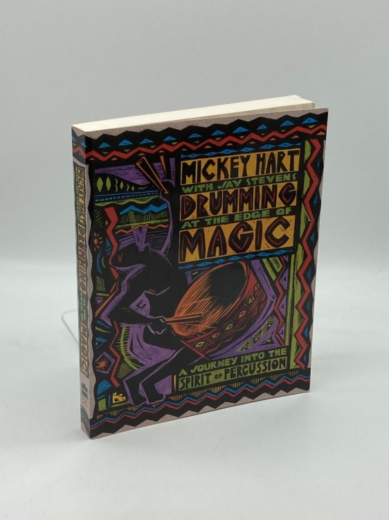 Drumming At the Edge of Magic A Journey Into the Spirit of Percussion