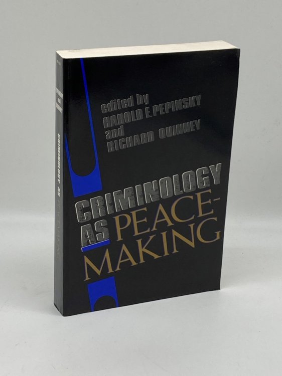 Criminology As Peacemaking