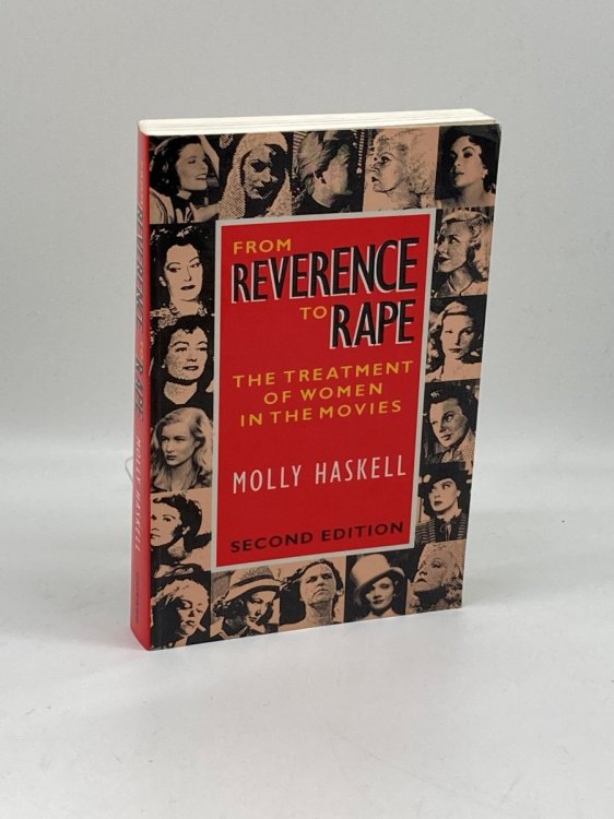 From Reverence to Rape The Treatment of Women in the Movies