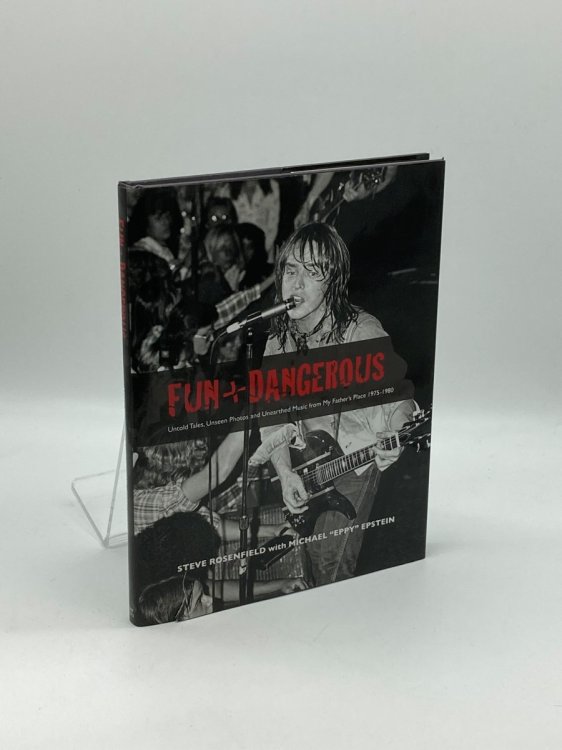 Image for Fun and Dangerous Untold Tales, Unseen Photos, Unearthed Music from My Father's Place 1975-1980 Fun and Dangerous Untold Tales, Unseen Photos, Unearthed Music from My Father's Place 1975-1980