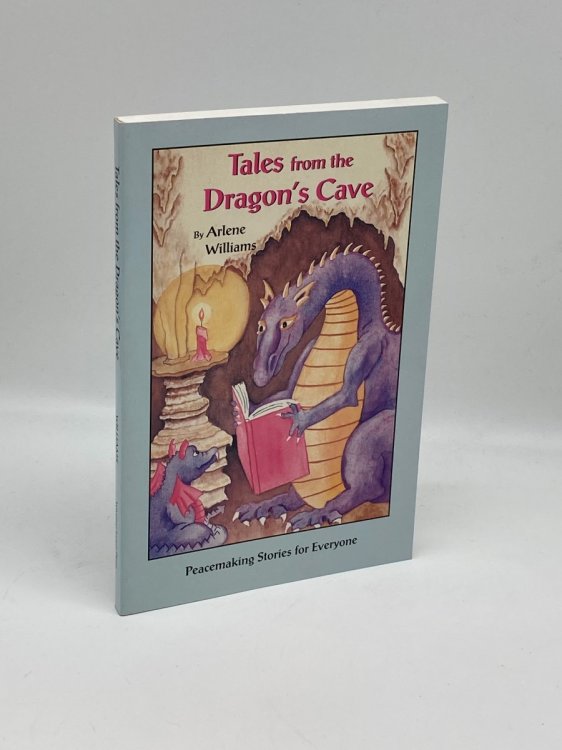 Tales from the Dragon's Cave.Peacemaking Stories for Everyone