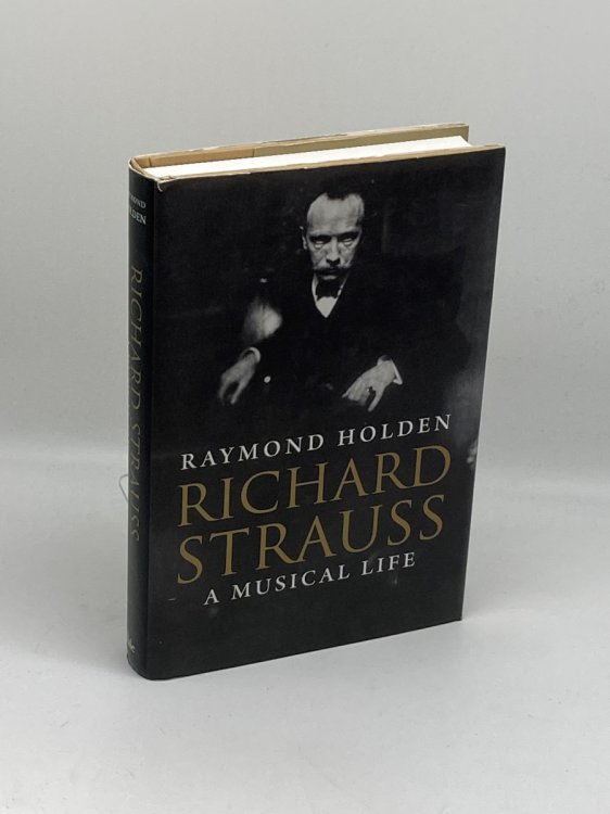 Richard Strauss A Musical Life