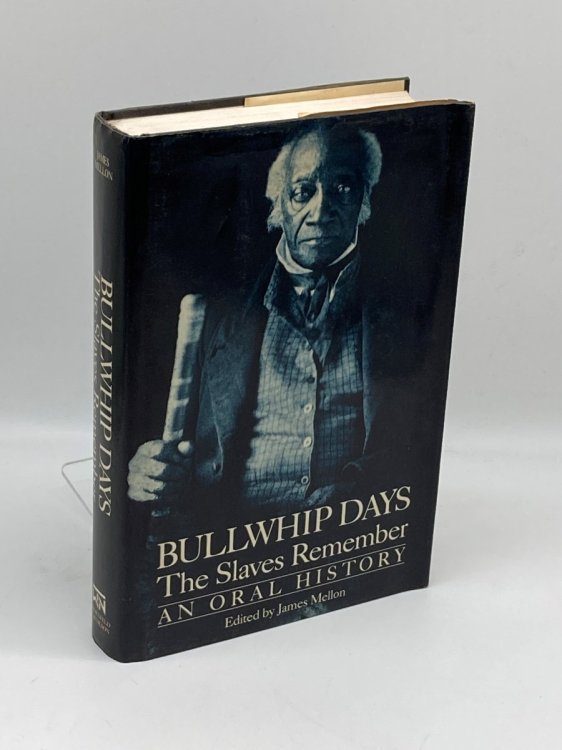 Bullwhip Days The Slaves Remember