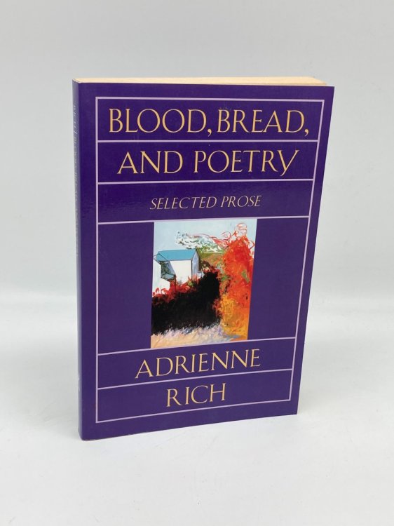 Blood, Bread, and Poetry Selected Prose 1979-1985