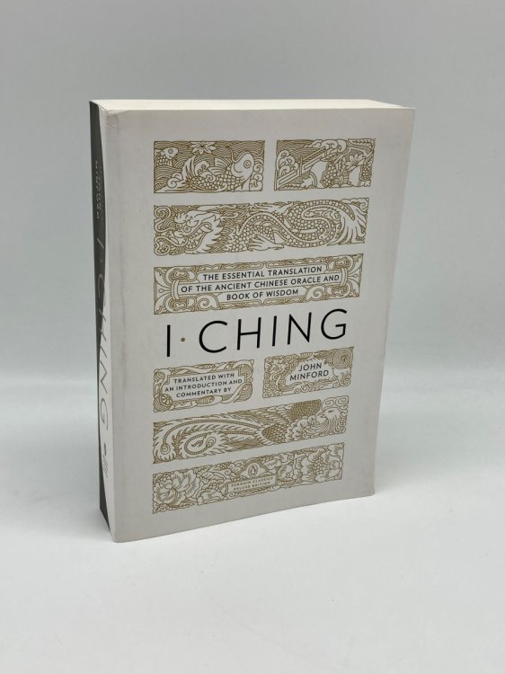 I Ching The Essential Translation of the Ancient Chinese Oracle and Book of Wisdom