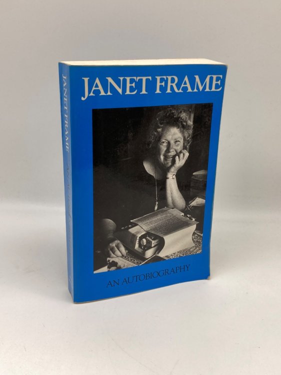 Janet Frame An Autobiography; Volume One : to the Is-Land, Volume Two : an Angel At My Table, Volume Three : the Envoy from Mirror City/ 3 Volumes in One Book