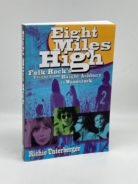 Eight Miles High Folk-Rock's Flight from Haight-Ashbury to Woodstock