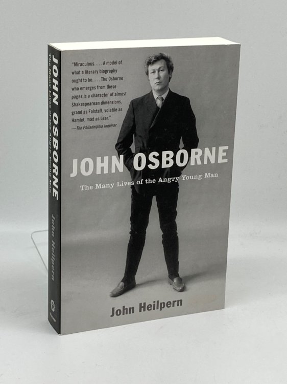 John Osborne The Many Lives of the Angry Young Man