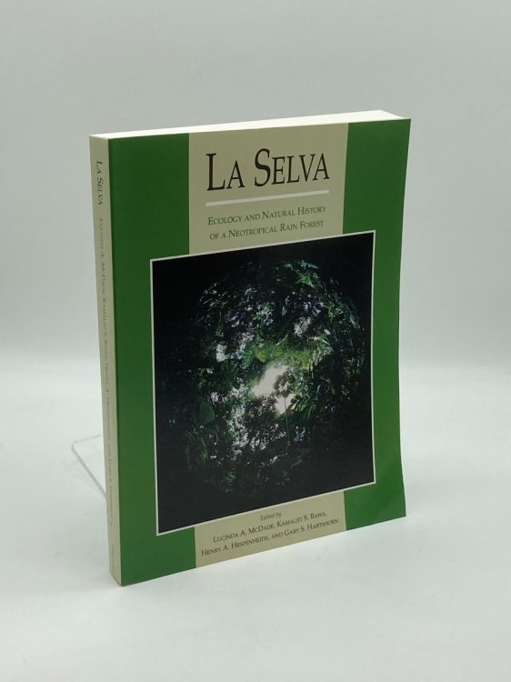 La Selva Ecology and Natural History of a Neotropical Rain Forest