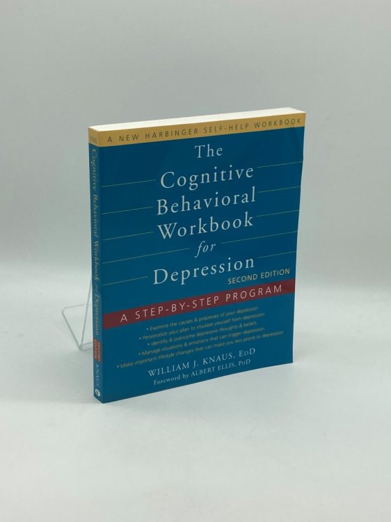The Cognitive Behavioral Workbook for Depression A Step-By-Step Program