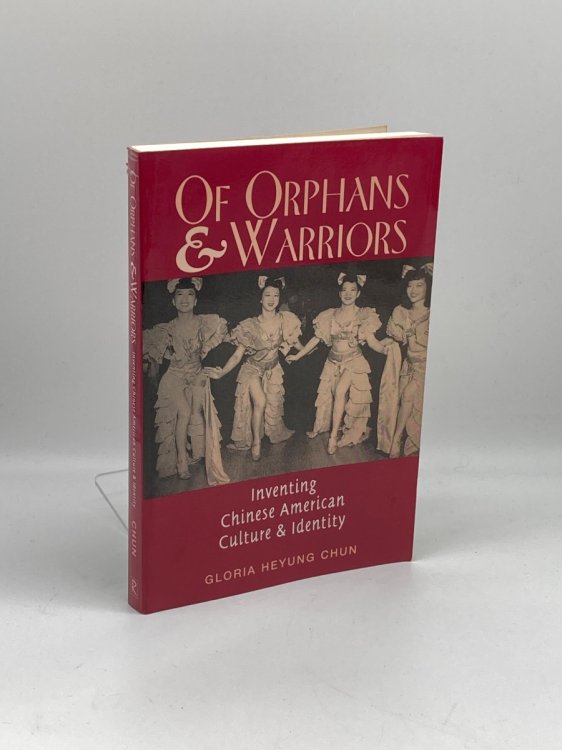 Of Orphans and Warriors Inventing Chinese American Culture and Identity