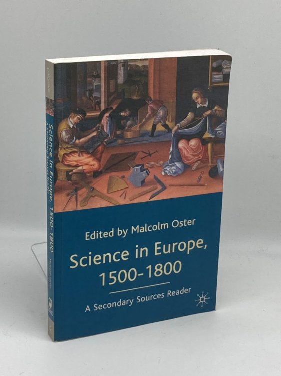 Science in Europe, 1500-1800 A Secondary Sources Reader