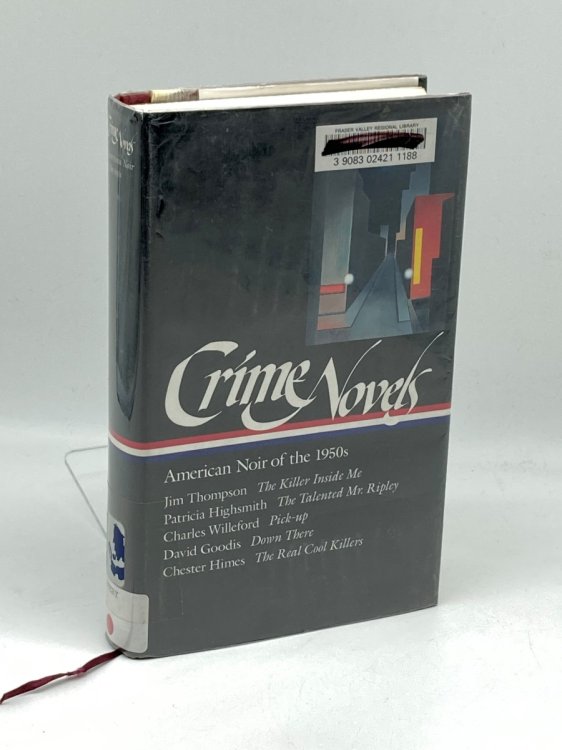 Crime Novels American Noir of the 1950S: the Killer Inside Me / the Talented Mr. Ripley / Pick-Up / Down There / the Real Cool Killers