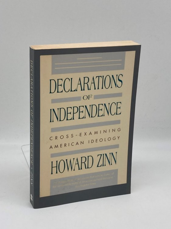 Declarations of Independence Cross-Examining American Ideology