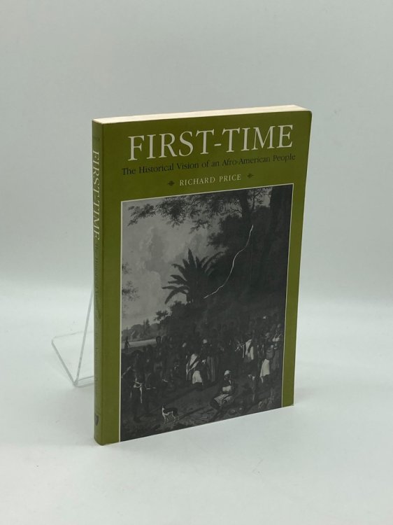 First-Time The Historical Vision of an Afro-American People