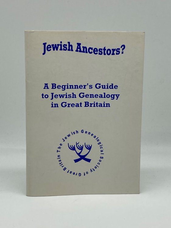 A Beginner's Guide to Jewish Genealogy in Great Britain and Ireland