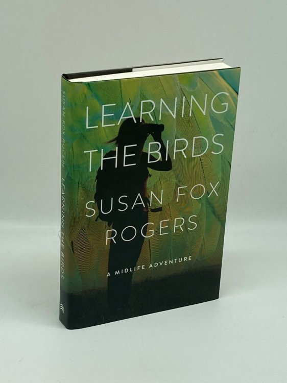 Learning The Birds (Signed) A Midlife Adventure