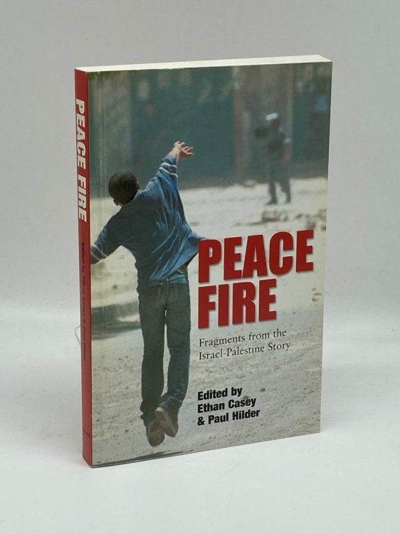 Peace Fire Fragments from the Israel-Palestine Story