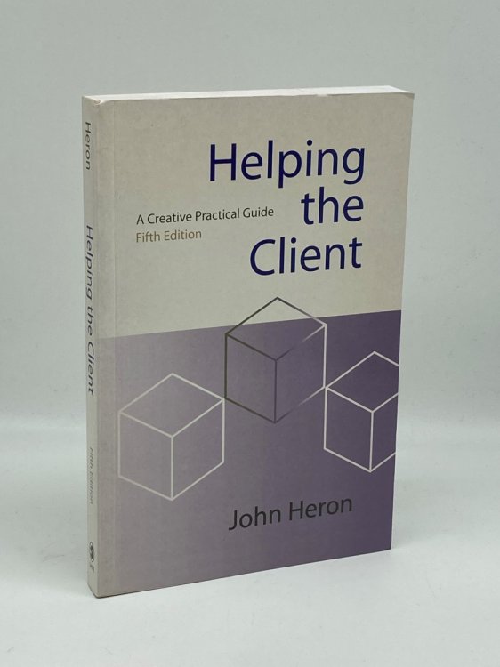 Helping the Client A Creative Practical Guide