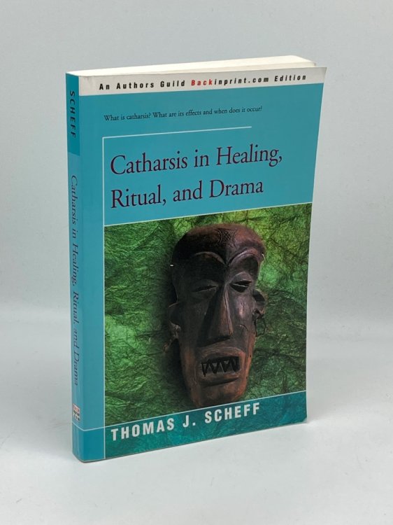 Catharsis in Healing, Ritual, and Drama