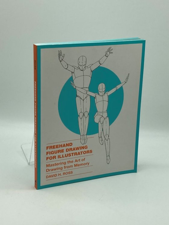 Freehand Figure Drawing for Illustrators Mastering the Art of Drawing from Memory