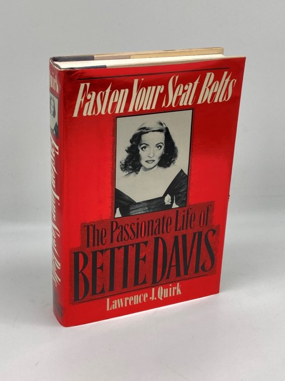 Fasten Your Seat Belts The Passionate Life of Bette Davis