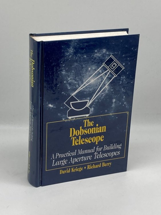 The Dobsonian Telescope A Practical Manual for Building Large Aperture Telescopes