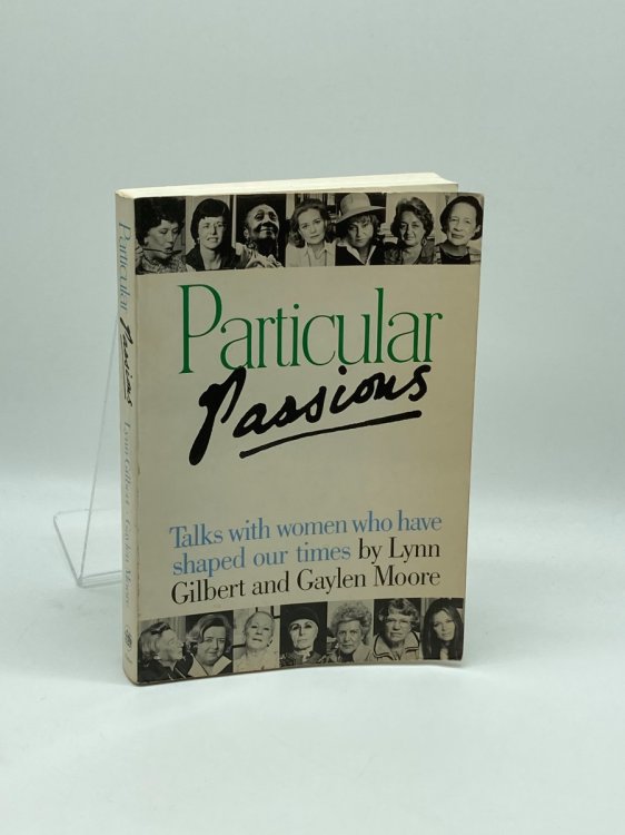 Image for Particular Passions Talks with Women Who Have Shaped Our Times Particular Passions Talks with Women Who Have Shaped Our Times