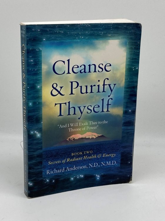 Image for Cleanse and Purify Thyself, Book 2 Secrets of Radiant Health and Energy Cleanse and Purify Thyself, Book 2 Secrets of Radiant Health and Energy