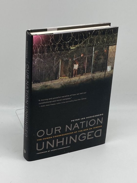 Our Nation Unhinged The Human Consequences of the War on Terror