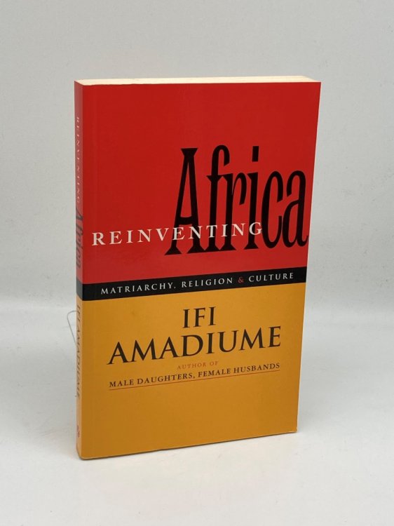 Image for Re-Inventing Africa Matriarchy, Religion and Culture Re-Inventing Africa Matriarchy, Religion and Culture