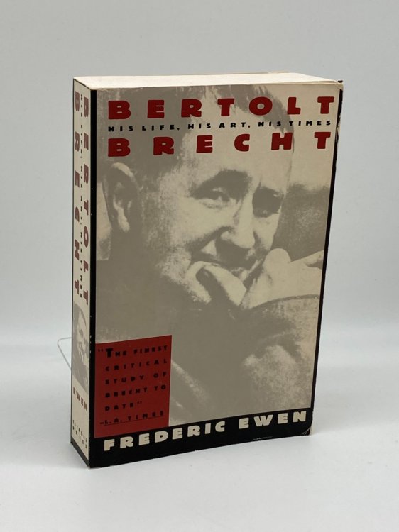 Bertolt Brecht His Life, His Art, His Times