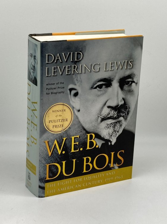 W. E. B. Du Bois (Signed) The Fight for Equality and the American Century 1919-1963