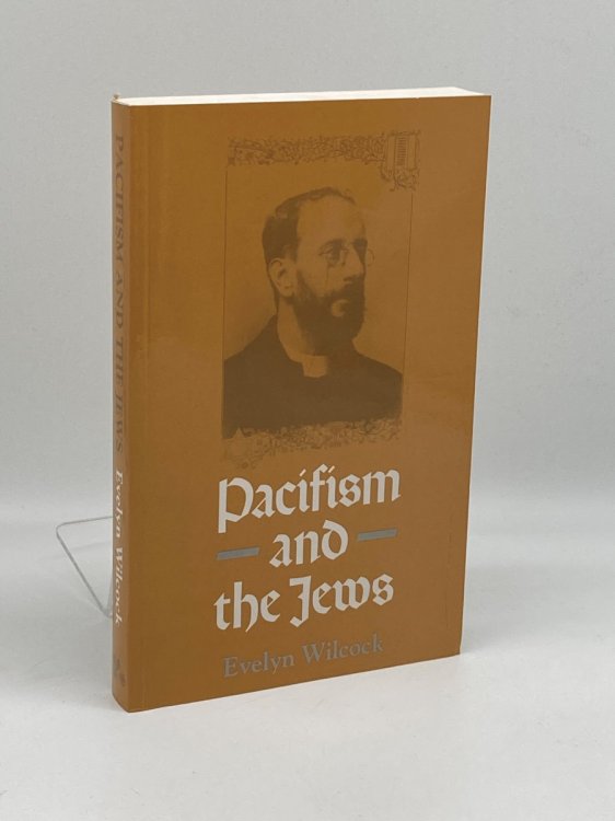 Pacifism and the Jews Studies of 20Th-Century Jewish Pacifists