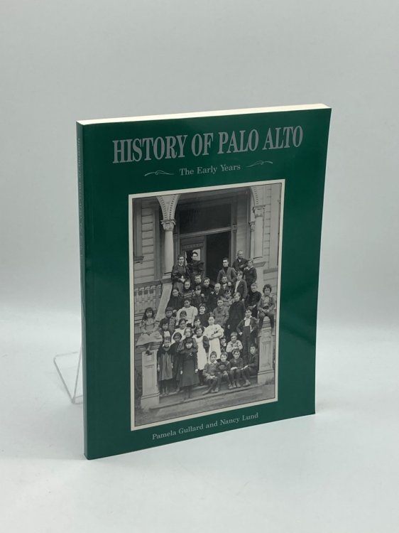 History of Palo Alto The Early Years
