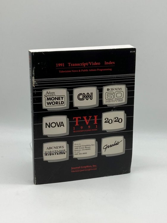 1991 Transcript/Video A Comprehensive Guide to Television News and Public Affairs Programming