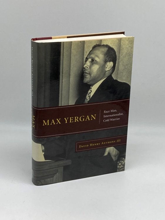 Max Yergan Race Man, Internationalist, Cold Warrior