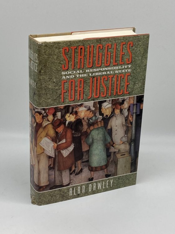 Struggles for Justice Social Responsibility and the Liberal State