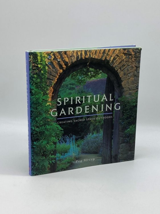Spiritual Gardening Creating Sacred Space Outdoors