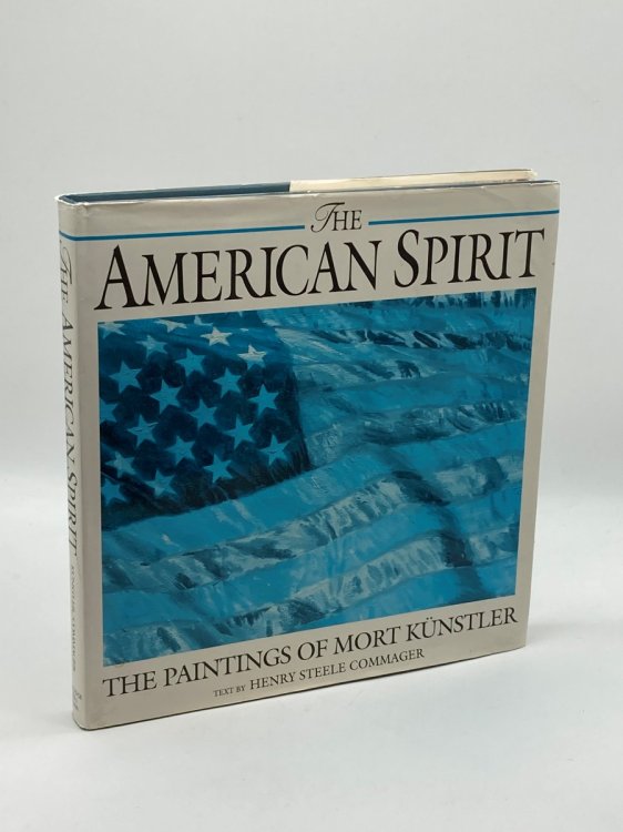 The American Spirit (Signed) The Paintings of Mort Kunstler