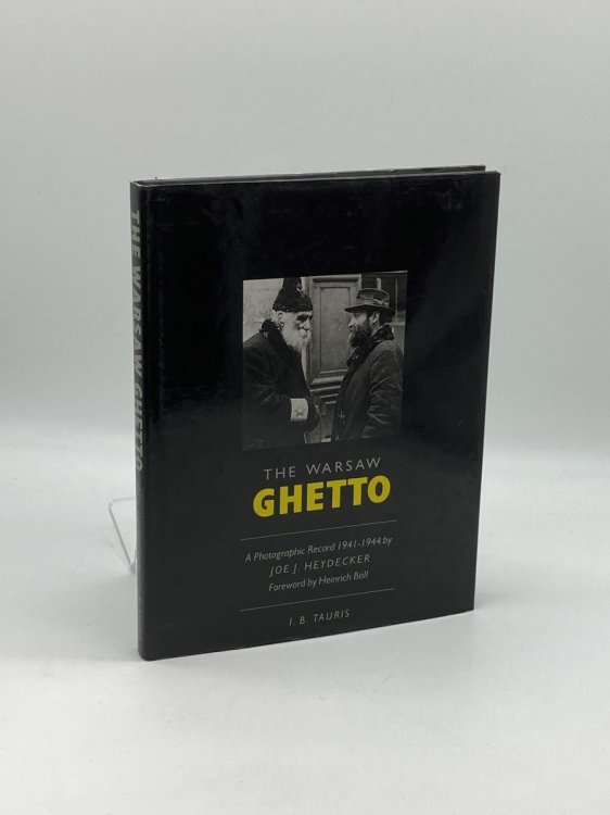 The Warsaw Ghetto A Photographic Record 1941-1944