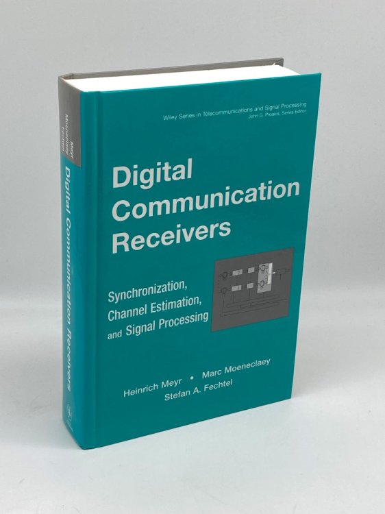 Digital Communication Receivers, Synchronization, Channel Estimation, and Signal Processing