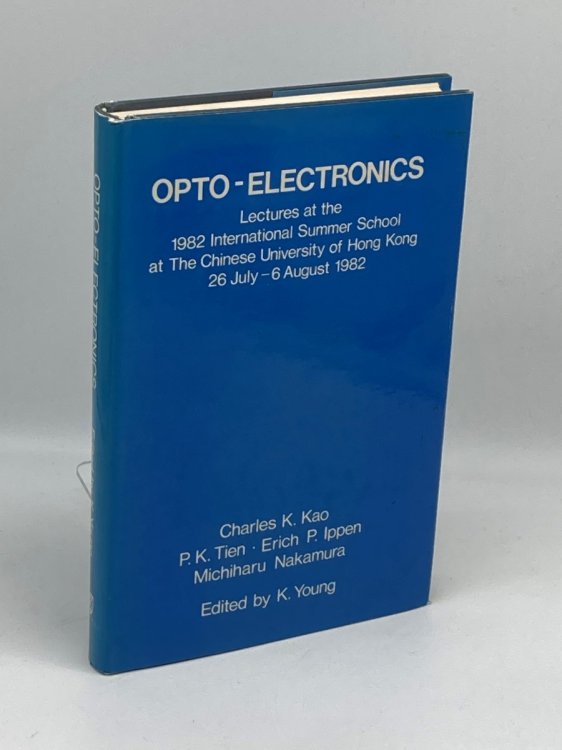 Opto-Electronics Lectures At the 1982 International Summer School At the Chinese University of Hong Kong
