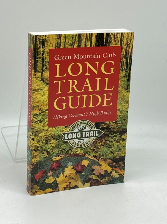 Green Mountain Club Long Trail Guide Hiking Vermont's High Ridge
